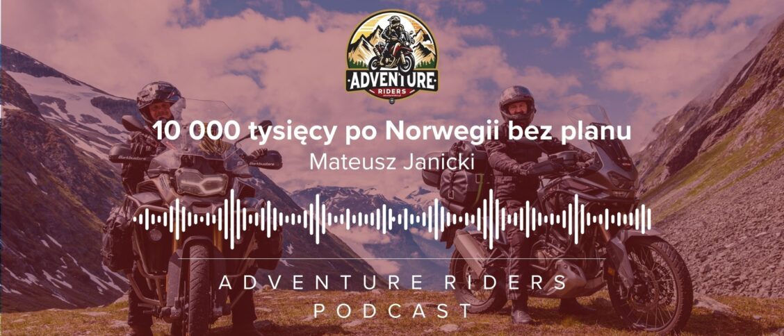 Podcast: 10 000 tysięcy km po Norwegii bez planu. Mateusz Janicki S02E03 blog