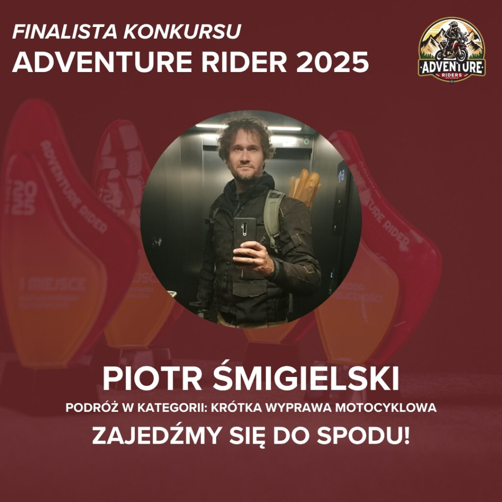 Finalista: Zajedźmy się do spodu! (Piotr Śmigielski) | Krótka Wyprawa Motocyklowa 1
